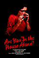 Are You in the House Alone?