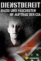 Dienstbereit - Nazis und Faschisten im Auftrag der CIA