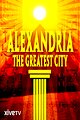 Alexandria: The Greatest City