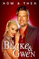 Blake & Gwen: Now & Then