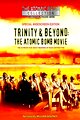 Trinity and Beyond: The Atomic Bomb Movie