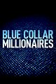 Blue Collar Millionaires