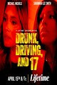 Drunk, Driving, and 17