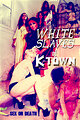 White Slaves of K-Town