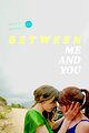 Between Me and You