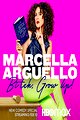 Marcella Arguello: Bitch, Grow Up!