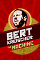 Bert Kreischer: The Machine