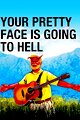 Your Pretty Face Is Going to Hell