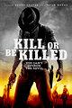 Kill or Be Killed