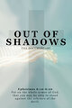 Out of Shadows