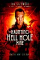 The Haunting of Hell Hole Mine