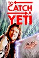 To Catch a Yeti