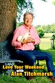 Love Your Weekend with Alan Titchmarsh