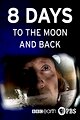 8 Days: To the Moon and Back