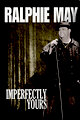 Ralphie May: Imperfectly Yours