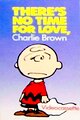 There's No Time for Love, Charlie Brown