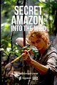 Secret Amazon: Into the Wild