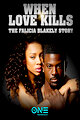 When Love Kills: The Falicia Blakely Story