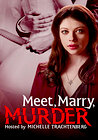 Meet, Marry, Murder Hosted by Michelle Trachtenberg