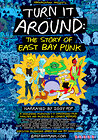 Turn It Around: The Story of East Bay Punk