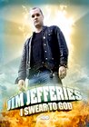 Jim Jefferies: I Swear to God