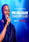 Mo Gilligan: There's Mo to Life