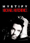 Mystify: Michael Hutchence