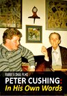 Peter Cushing: In His Own Words