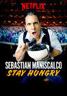 Sebastian Maniscalco: Stay Hungry