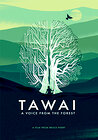 Tawai: A Voice from the Forest