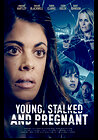 Young, Stalked, and Pregnant