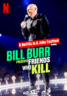 Bill Burr Presents: Friends Who Kill