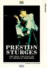 Preston Sturges: The Rise and Fall of an American Dreamer