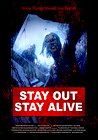 Stay Out Stay Alive