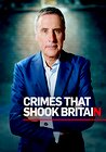 Crimes That Shook Britain
