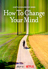 How to Change Your Mind