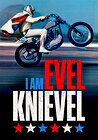 I Am Evel Knievel