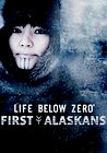 Life Below Zero: First Alaskans