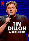 Tim Dillon: A Real Hero