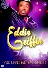 Eddie Griffin: You Can Tell 'Em I Said It!