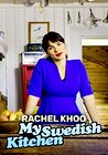 Rachel Khoo: My Swedish Kitchen