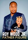 Roy Wood Jr.: Father Figure