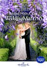 Sealed with a Kiss: Wedding March 6