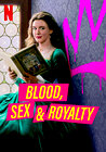 Blood, Sex & Royalty