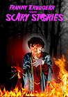 Franny Kruugerr presents Scary Stories