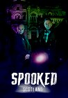 Spooked: Scotland