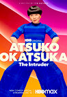 Atsuko Okatsuka: The Intruder