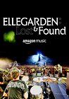 ELLEGARDEN: Lost & Found