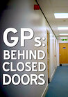 GPs: Behind Closed Doors