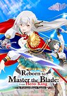 Reborn to Master the Blade: From Hero-King to Extraordinary Squire